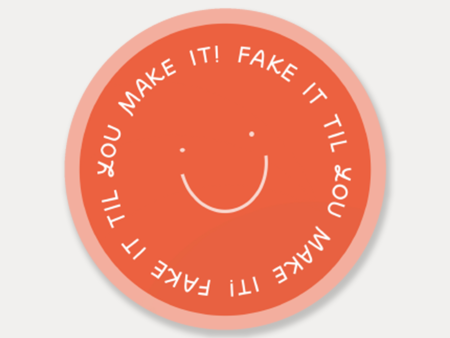 Fake It Til You Make It Sticker For Cheap