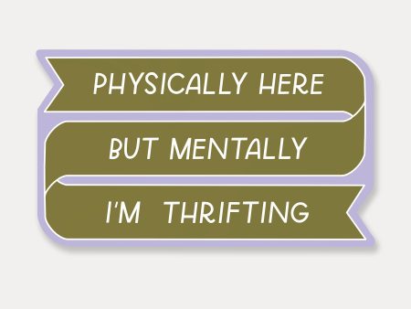 Mentally I m Thrifting Sticker Online Sale