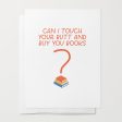 Can I Touch Your Butt And Buy You Books Card Discount