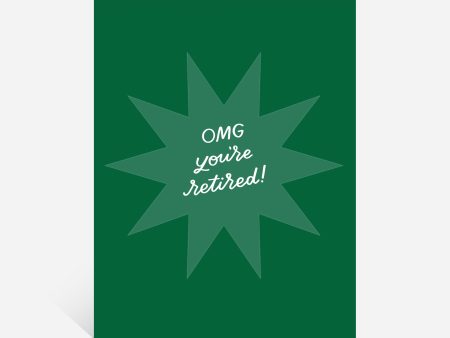 OMG You re Retired! Greeting Card Cheap