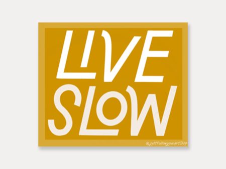 Live Slow Vinyl Sticker Fashion