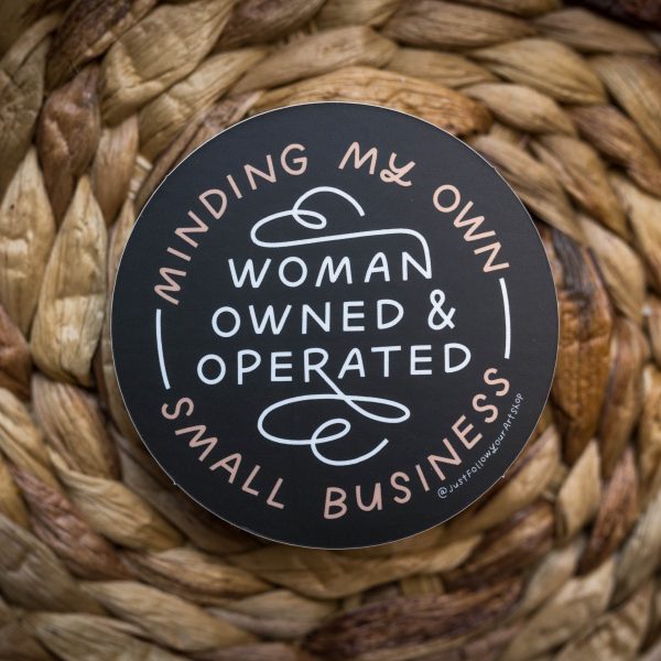 Minding My Own Woman Owned And Operated Small Business Sticker Cheap