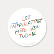 Let Inspiration Find You Today Sticker For Discount