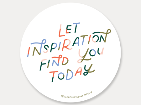 Let Inspiration Find You Today Sticker For Discount