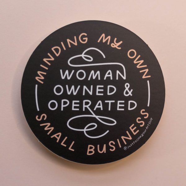 Minding My Own Woman Owned And Operated Small Business Sticker Cheap