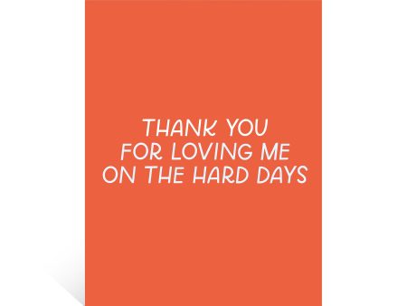 Thanks For Loving Me On The Hard Days Greeting Card Online now