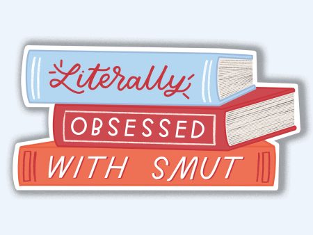 Literally Obsessed With Smut Sticker Supply