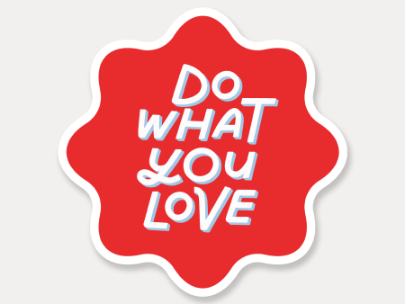 Do What You Love Sticker For Sale