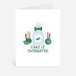 Tequila Cake Is Overrated Birthday Card Online Hot Sale