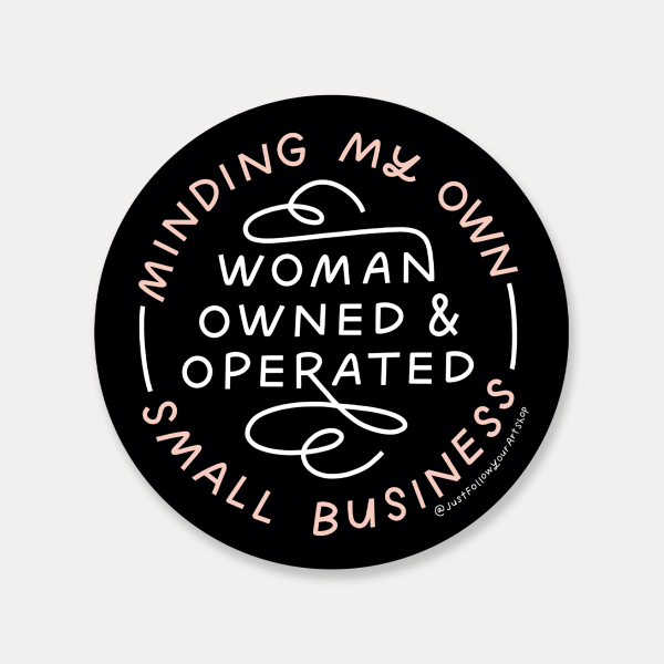 Minding My Own Woman Owned And Operated Small Business Sticker Cheap