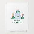 Tequila Cake Is Overrated Birthday Card Online Hot Sale