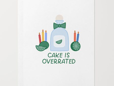 Tequila Cake Is Overrated Birthday Card Online Hot Sale