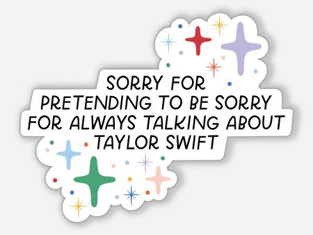 Swiftie Not Sorry Sticker For Discount