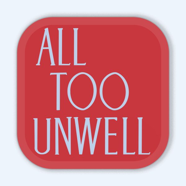 All Too Unwell Sticker Fashion