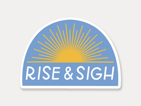 Rise & Sigh Vinyl Sticker Cheap