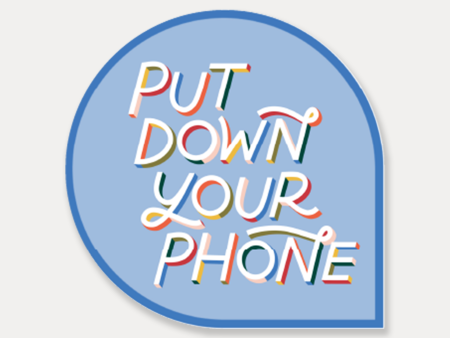 Put Down Your Phone Vinyl Sticker Online Hot Sale