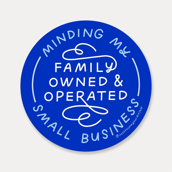 Minding My Family Owned And Operated Small Business Sticker For Discount