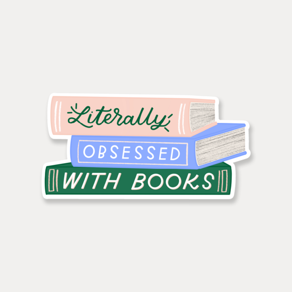 Literally Obsessed With Books Vinyl Sticker For Sale