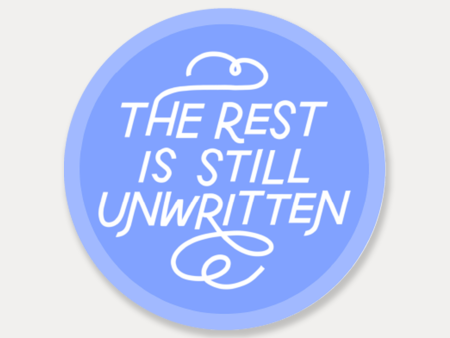 The Rest Is Still Unwritten Sticker Online Hot Sale