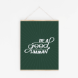 Be A Good Human Art Print Fashion